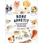 Front cover of the book 'Bone Appetit' by Debora Robertson, featuring a white background decorated with watercolor illustrations of various dog breeds and small plates of dog food.